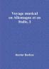 Voyage musical en Allemagne et en Italie I