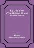 Le Coq d'Or (The Golden Cock): An Opera in Three Acts