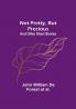 Not Pretty but Precious; And Other Short Stories