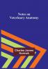 Notes on Veterinary Anatomy