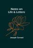 Notes on Life & Letters
