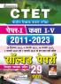 CTET Paper-I Class-I-V (2011-23) Sol. Paper (29-sets) Hindi-2023