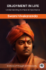 Enjoyment in Life: Understanding Its Place & Importance (by ITP Press)