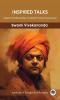 Inspired Talks: Swami Vivekananda's Transformative Discourses (by ITP Press)