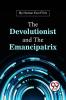 Devolutionist And The Emancipatrix