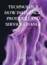 Technology How Influences Products And