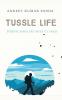 TUSSLE LIFE