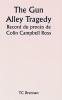 The Gun Alley Tragedy 

Record du procès de Colin Campbell Ross
