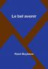 Le bel avenir