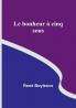 Le bonheur à cinq sous