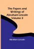 The Papers and Writings of Abraham Lincoln — Volume 3