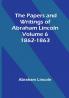 The Papers and Writings of Abraham Lincoln — Volume 6: 1862-1863