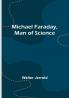 Michael Faraday Man of Science