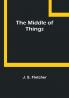 The Middle of Things