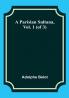 A Parisian Sultana Vol. 1 (of 3)