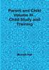 Parent and Child Volume III Child Study and Training