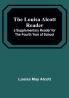 The Louisa Alcott Reader: a Supplementary Reader for the Fourth Year of School