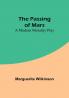 The Passing of Mars A Modern Morality Play