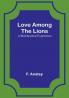 Love Among the Lions: A Matrimonial Experience
