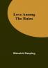 Love Among the Ruins