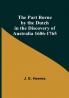 The Part Borne by the Dutch in the Discovery of Australia 1606-1765