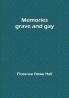 Memories grave and gay