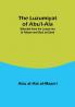 The Luzumiyat of Abu'l-Ala;Selected from his Luzum ma la Yalzam and Suct us-Zand