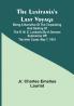 The Lusitania's Last Voyage;Being a narrative of the torpedoing and sinking of the R. M. S. Lusitania by a German submarine off the Irish coast May 7 1915