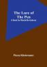 The Lure of the Pen: A Book for Would-Be Authors