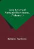 Love Letters of Nathaniel Hawthorne|Volume 1