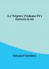 Le Negrier | Volume IV; Aventures de mer