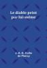 Le diable peint par lui-même