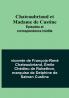 Chateaubriand et Madame de Custine: Episodes et correspondance inédite