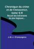 Chronique du crime et de l'innocence tome 4|8; Recueil des événements les plus tragiques;...