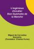 L'ingénieux chevalier Don Quichotte de la Manche
