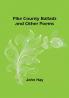 Pike County Ballads and Other Poems