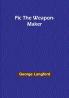Pic the Weapon-Maker