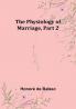The Physiology of Marriage|Part 2