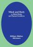 Mind and Body; or Mental States and Physical Conditions