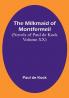 The Milkmaid of Montfermeil (Novels of Paul de Kock|Volume XX)