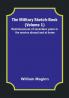 The Military Sketch-Book Volume 1| Reminiscences of seventeen years in the service abroad and at home