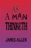 As A Man Thinketh