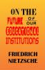 On The Future Of Our Educational Institutions