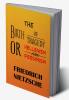 The Birth of Tragedy or Hellenism and Pessimism
