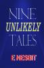 Nine Unlikely Tales