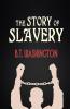 The Story of Slavery