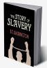 The Story of Slavery