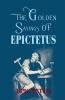 The Golden Sayings OF EPICTETUS