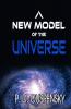 A NEW MODEL of the UNIVERSE