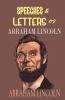 SPEECHES & LETTERS of ABRAHAM LINCOLN